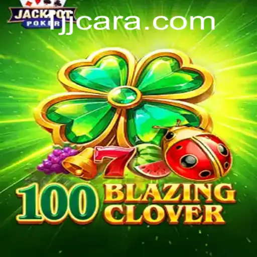 Exploring 100BlazingClover: A Thrilling Adventure in the World of Gaming